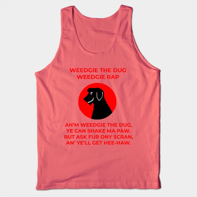 Weedgie The Dug - Weedgie Rap Tank Top by TimeTravellers